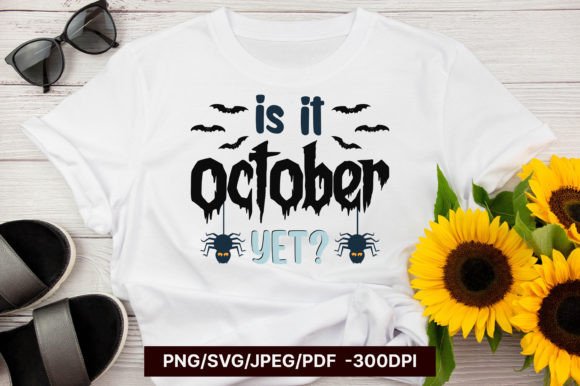Is It October Yet SVG Design: A Pro Review