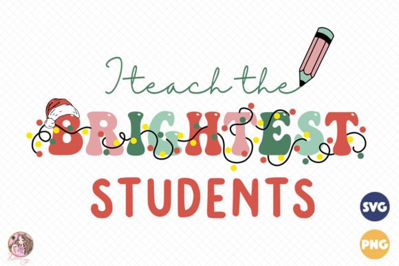 Review: I Teach the Brightest Students SVG PNG for Embroidery